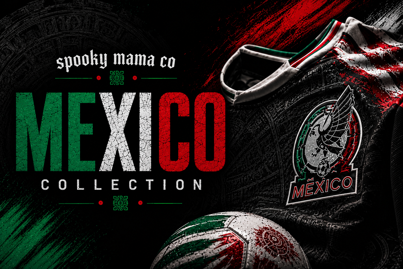 🇲🇽Mexico Collection⚽️