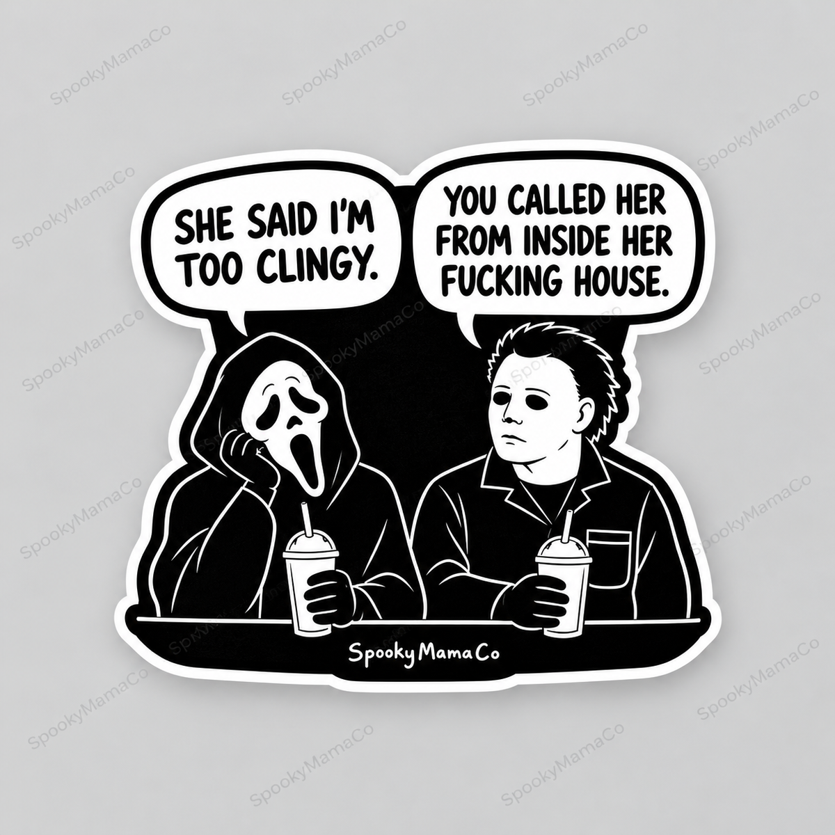 Too Clingy | Sticker
